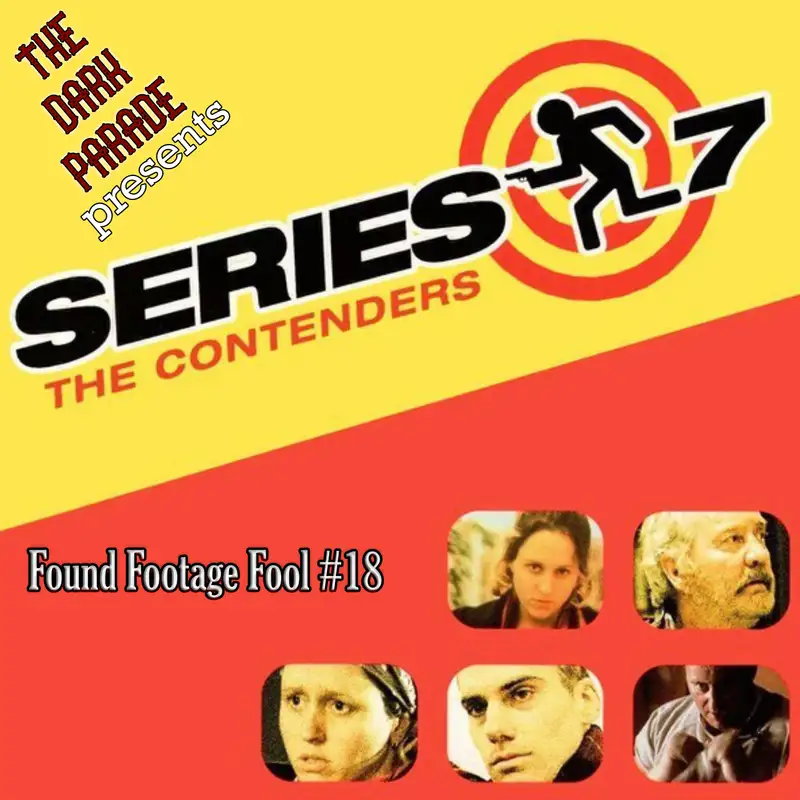 The Dark Parade: Found Footage Fool #21: Series 7: The Contenders