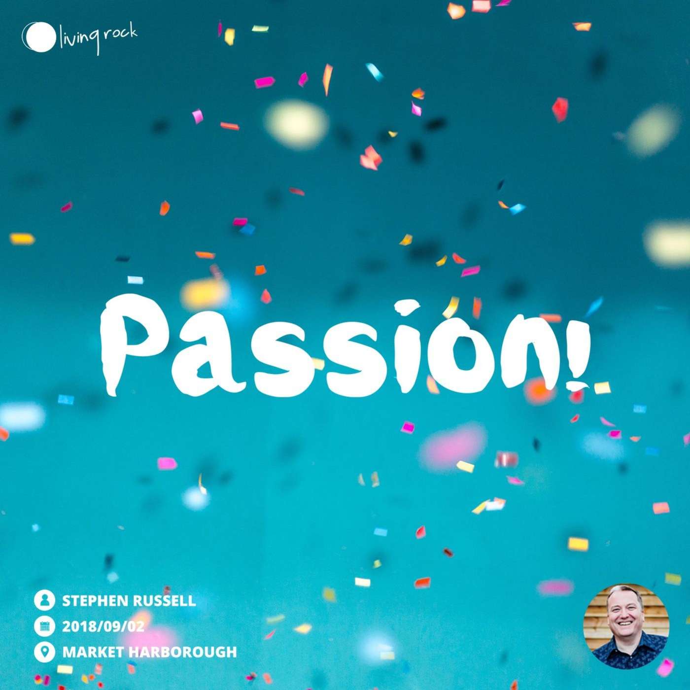 Passion! | Stephen Russell | 02/09/18 | Market Harborough episode artwork