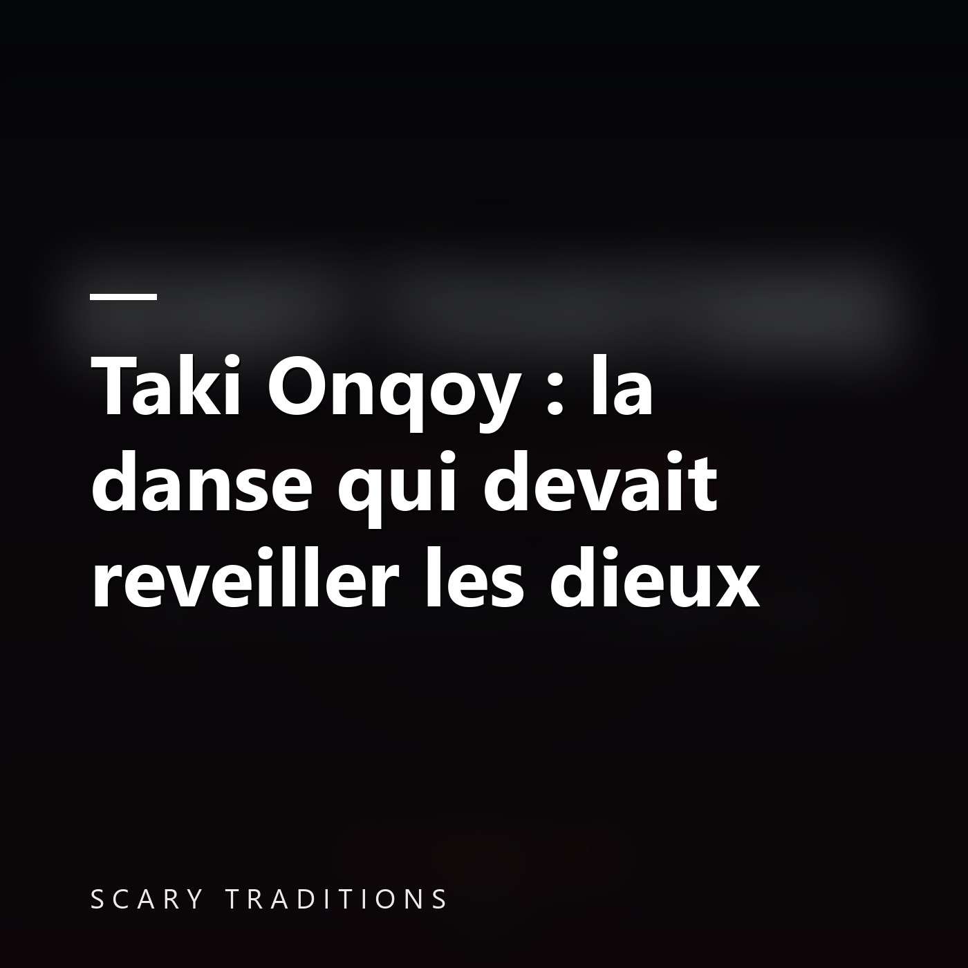 Scary Traditions - Des histoires vraies
