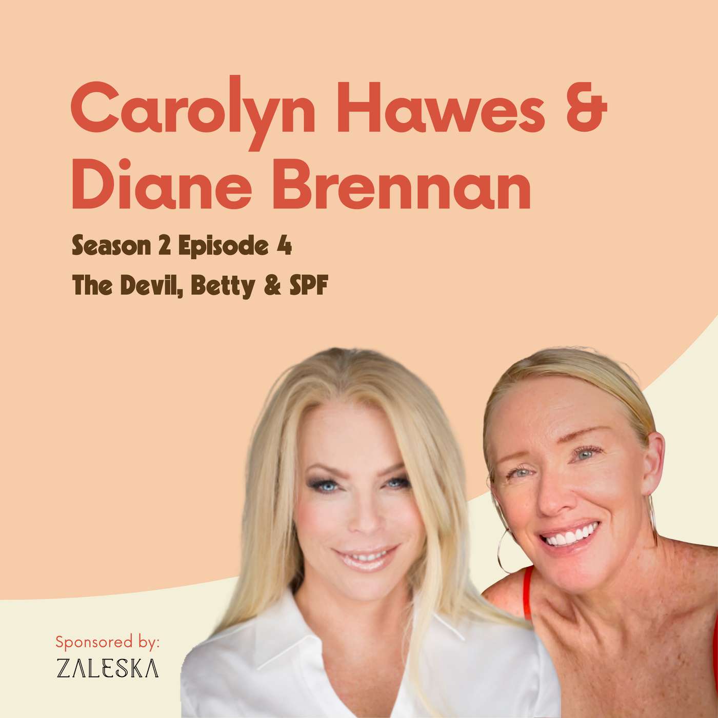 Carolyn Hawes and Diane Brennan: The Devil, Betty & SPF