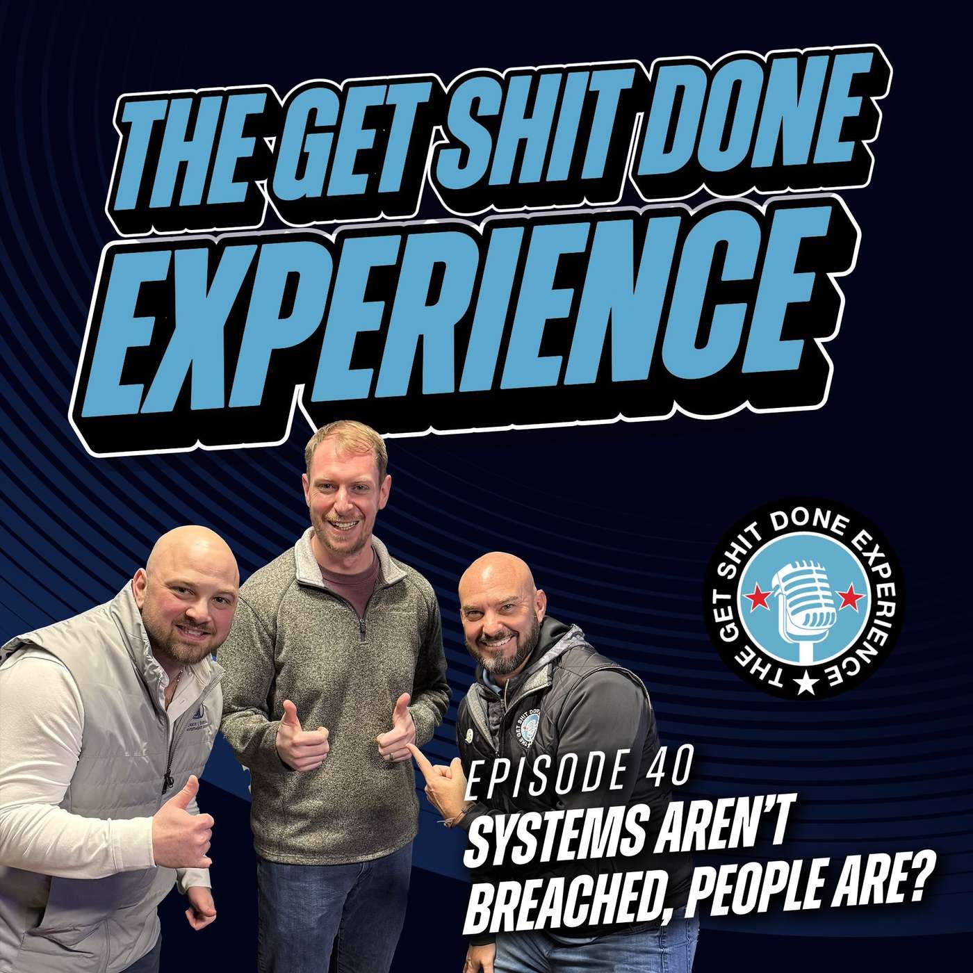 The Get Shit Done Experience