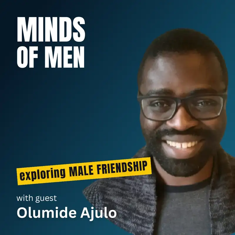 003: Exploring Male Friendships