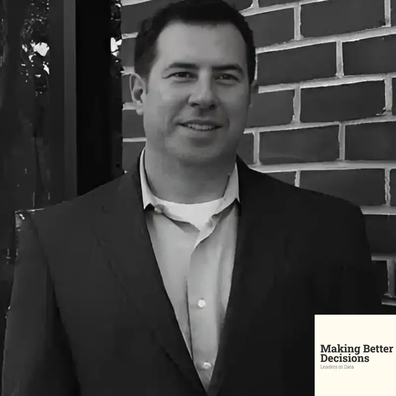 Data Quality over Quantity - Christopher Antonopoulos - Making Better Decisions - Episode # 012