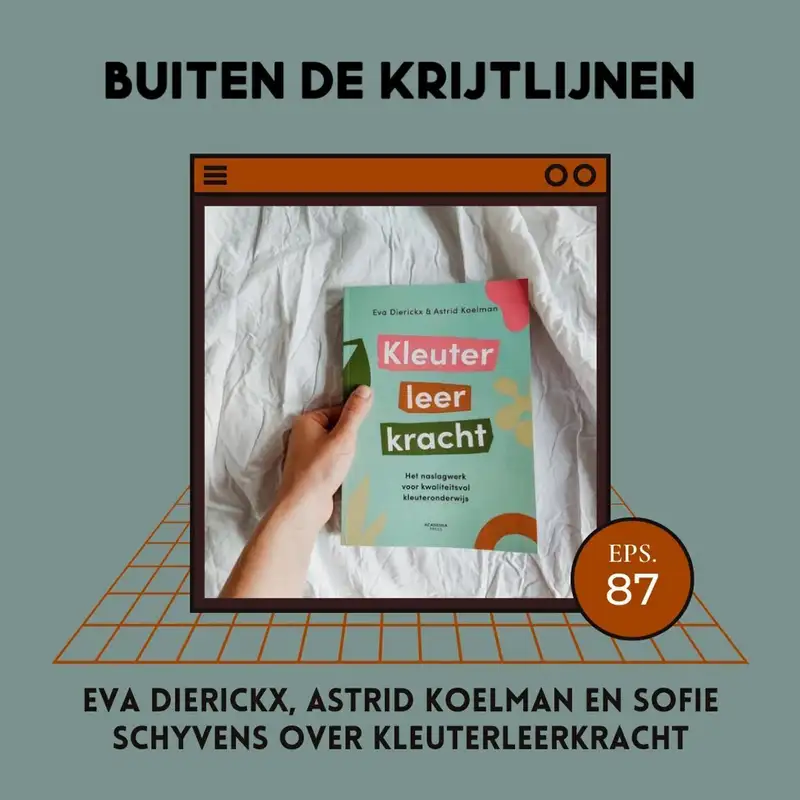 #87 | Eva Dierickx, Astrid Koelman en Sofie Schyvens over Kleuterleerkracht