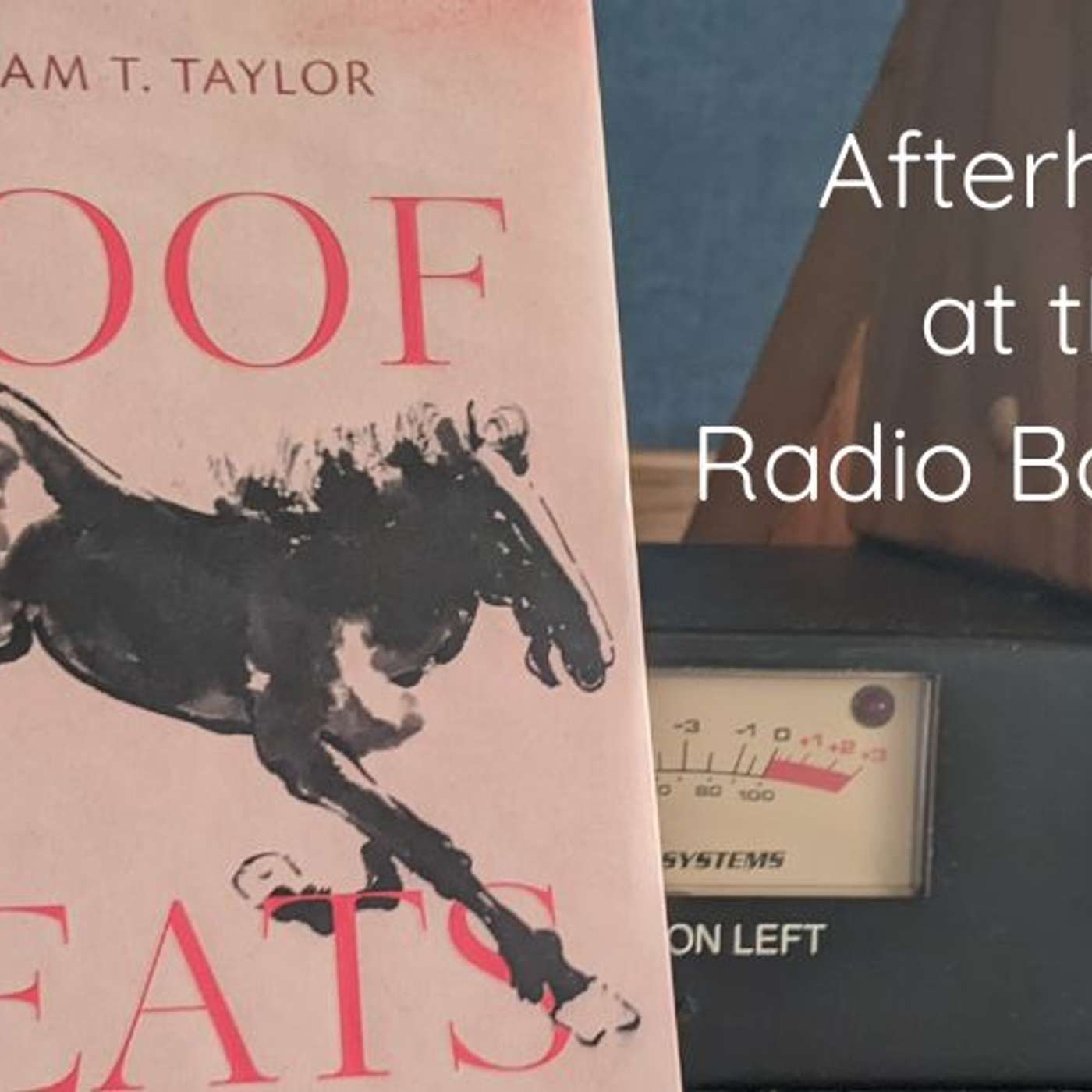 Afterhours at the Radio Bookclub: William Taylor - Hoofbeats