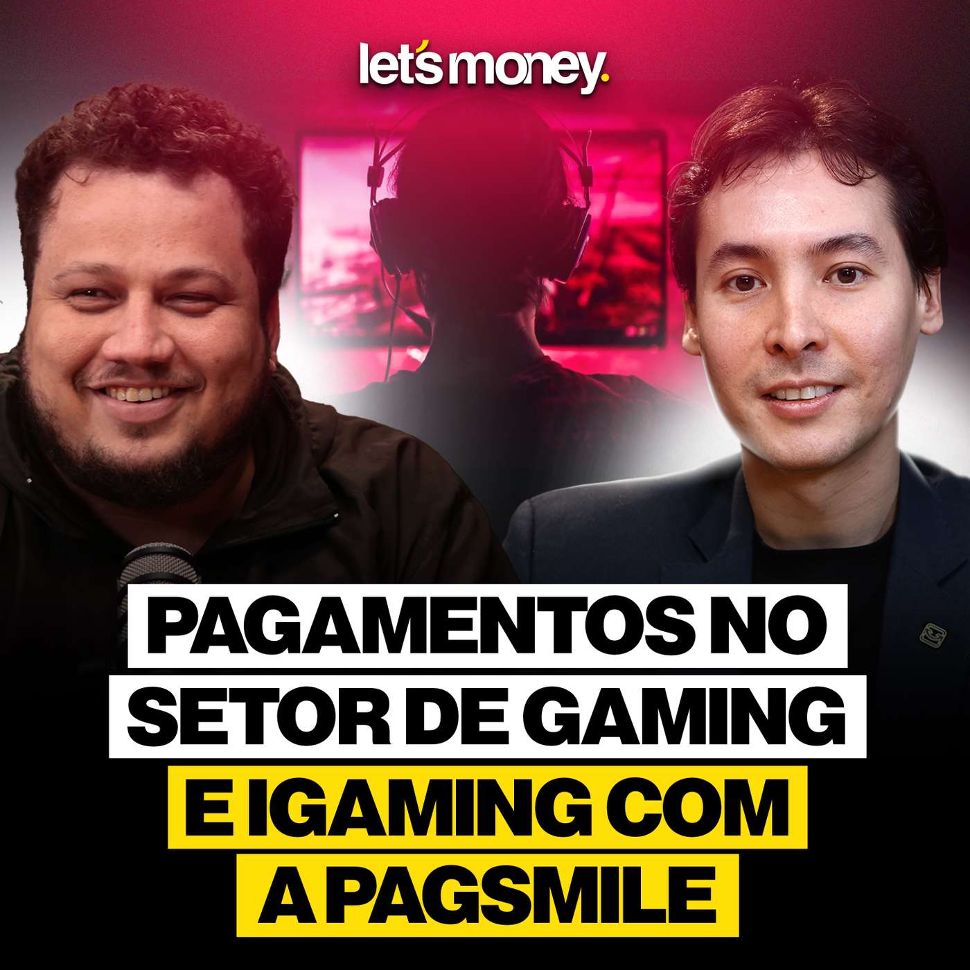 PAGAMENTOS NO SETOR DE GAMING E IGAMING COM A PAGSMILE - LET’S MONEY - #071