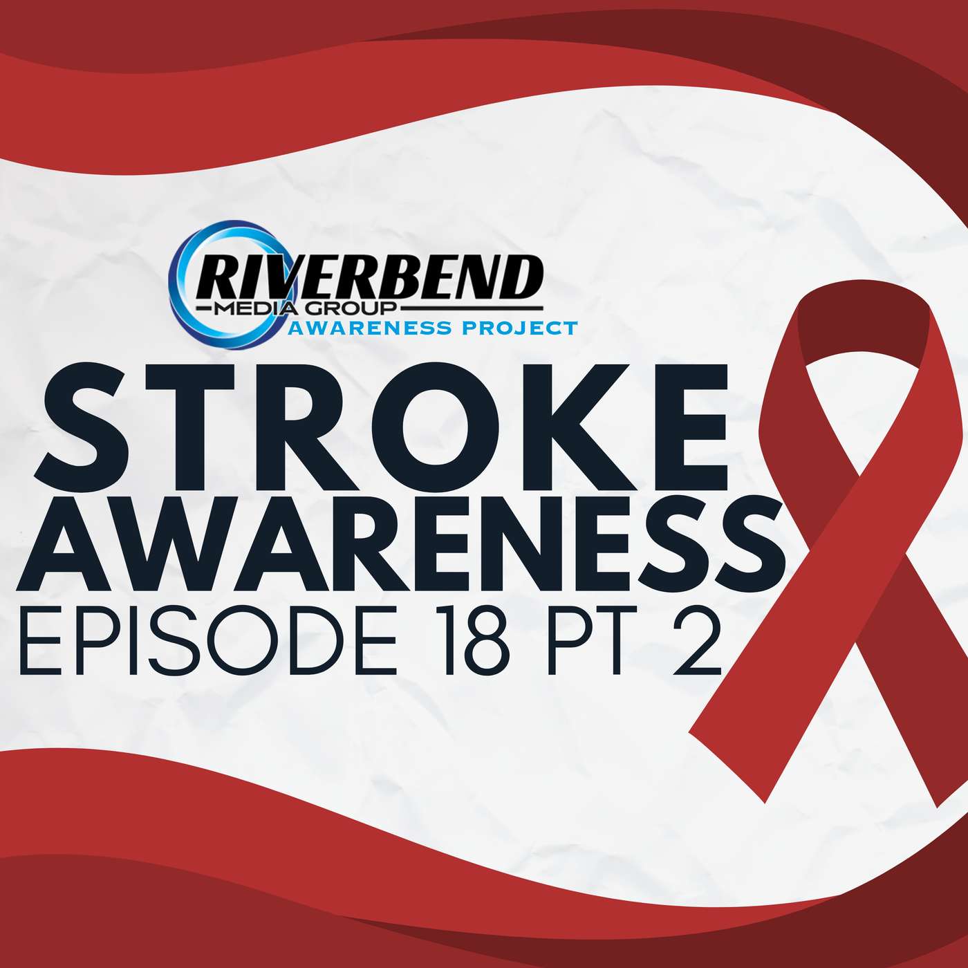 Episode 18 Part 2 - Stroke Awareness Episode 18 Part 2 - Stroke Awareness