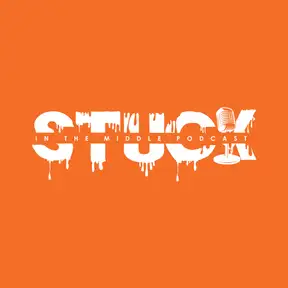 Stuck N The Middle Podcast