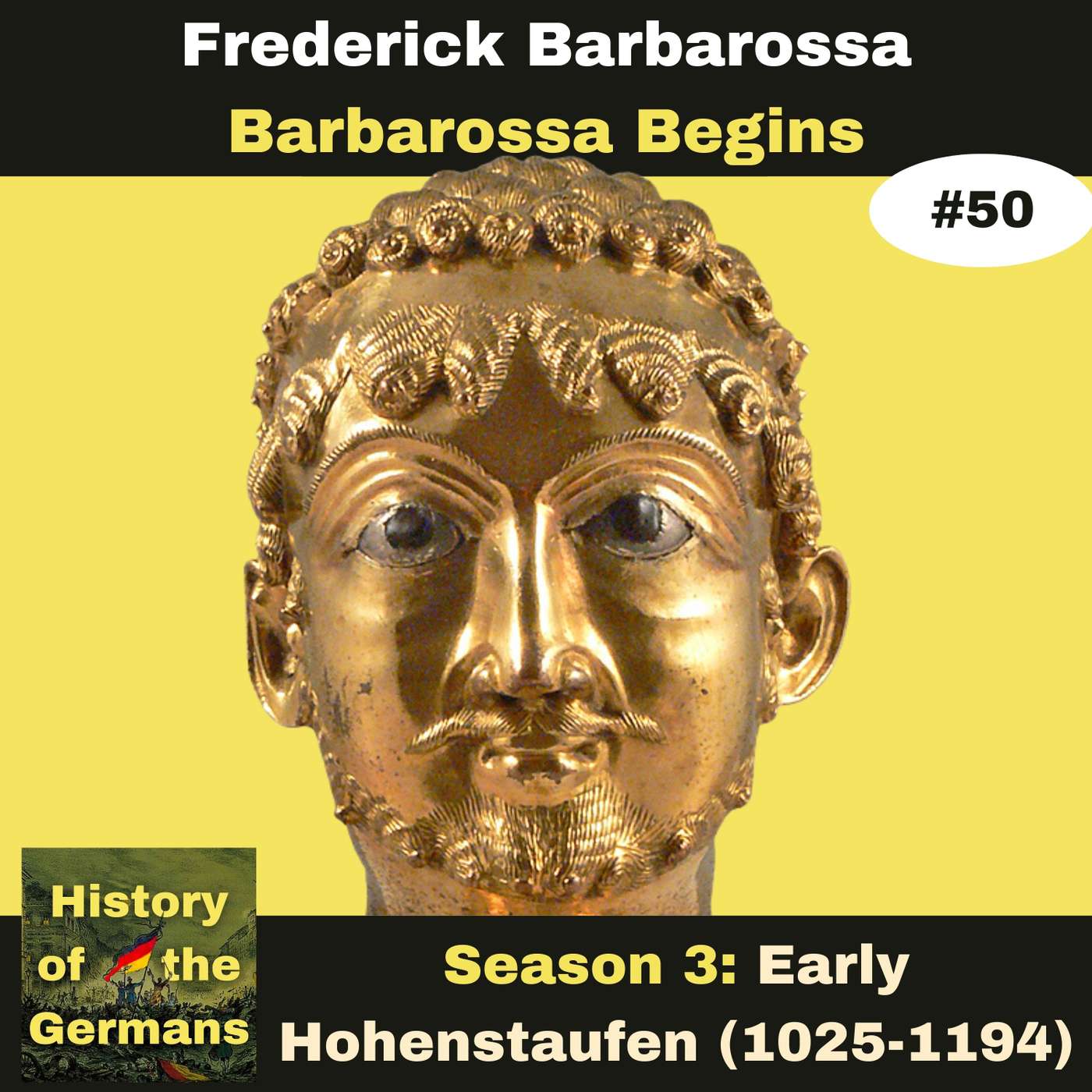 Ep. 50: Frederick Barbarossa (1152-1190) - Unification of the Empire - Barbarossa Begins