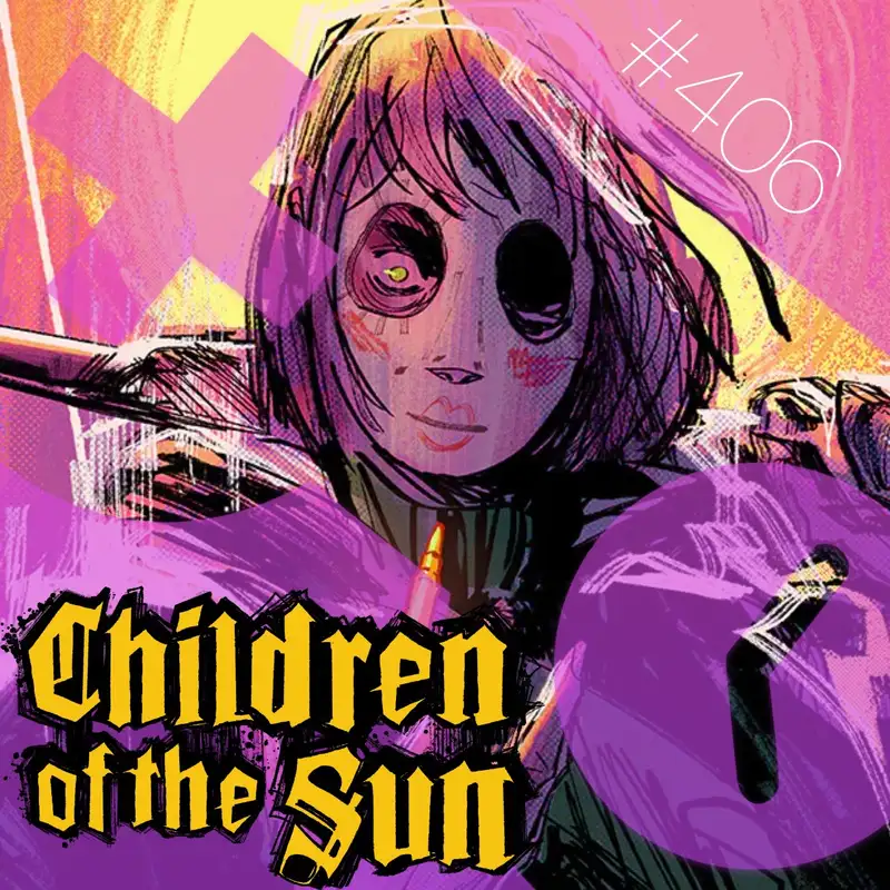 406: Children of the Sun