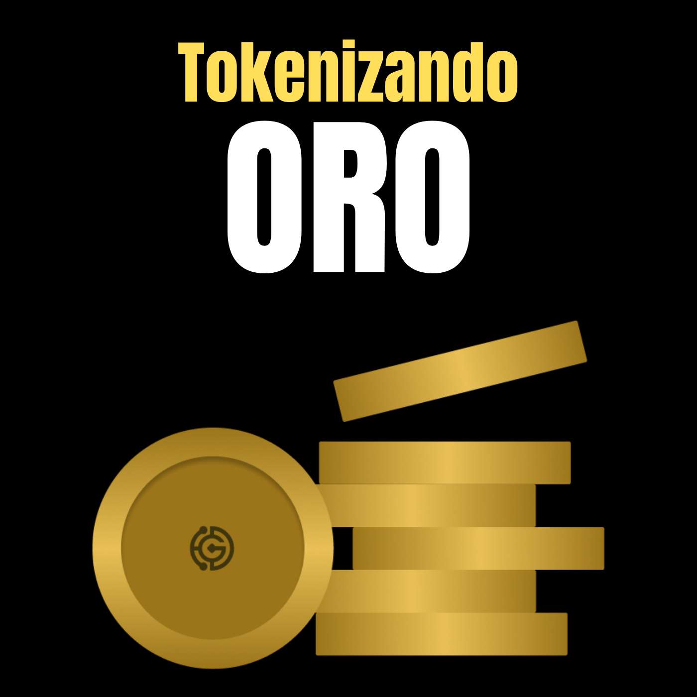 Tokenizando Oro - #Blockchain63