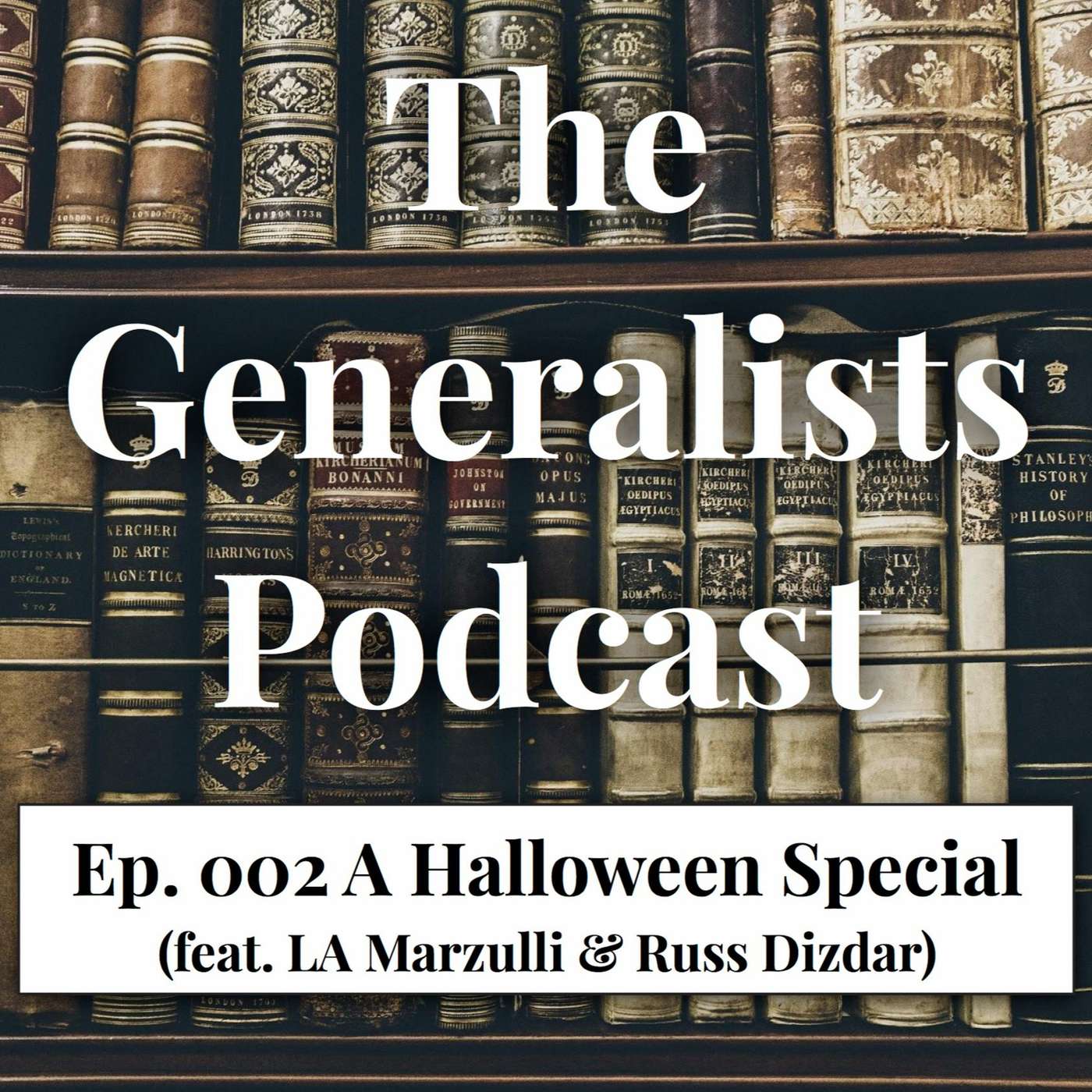 Ep. 002 A Halloween Special (feat. LA Marzulli & Russ Dizdar) episode artwork