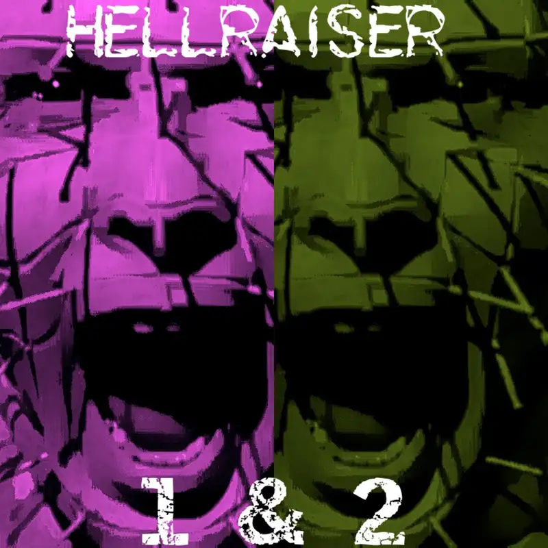 Episode 2.39: Hellraiser 1&2