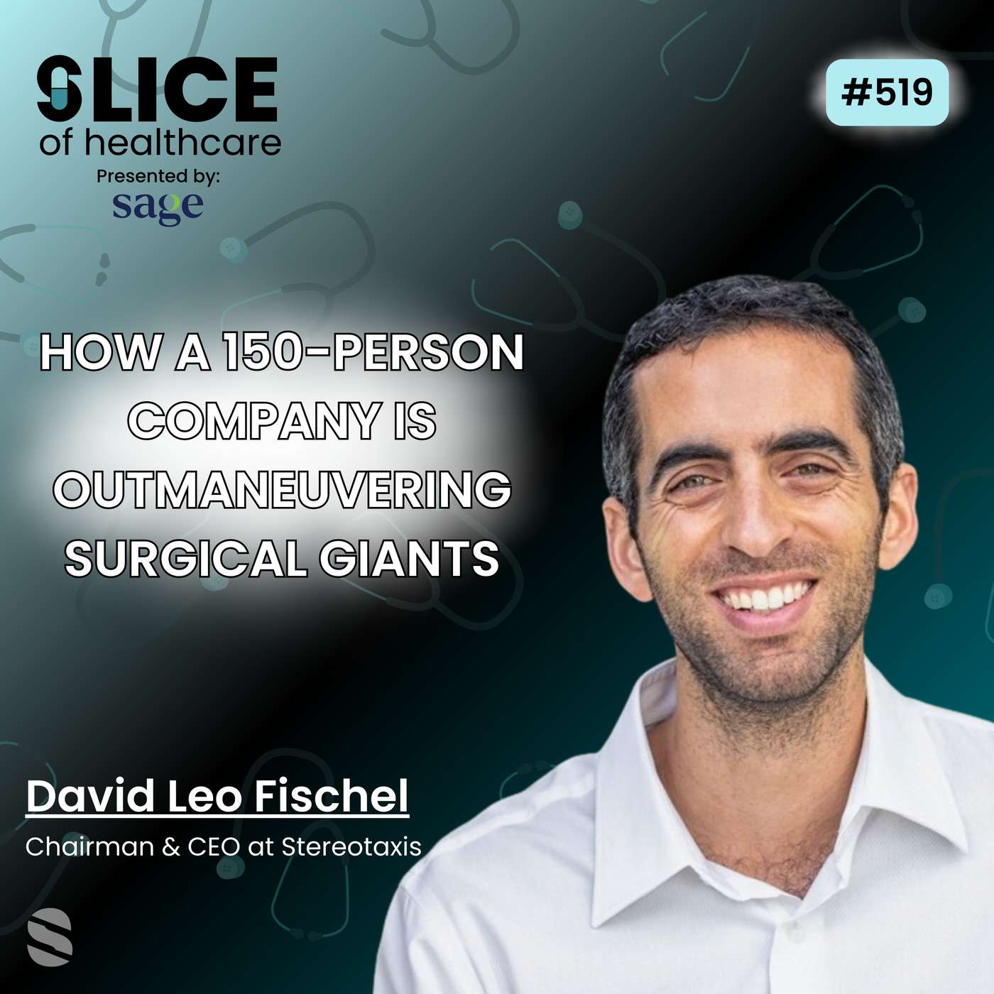 #519 - David Leo Fischel, Chairman & CEO at Stereotaxis