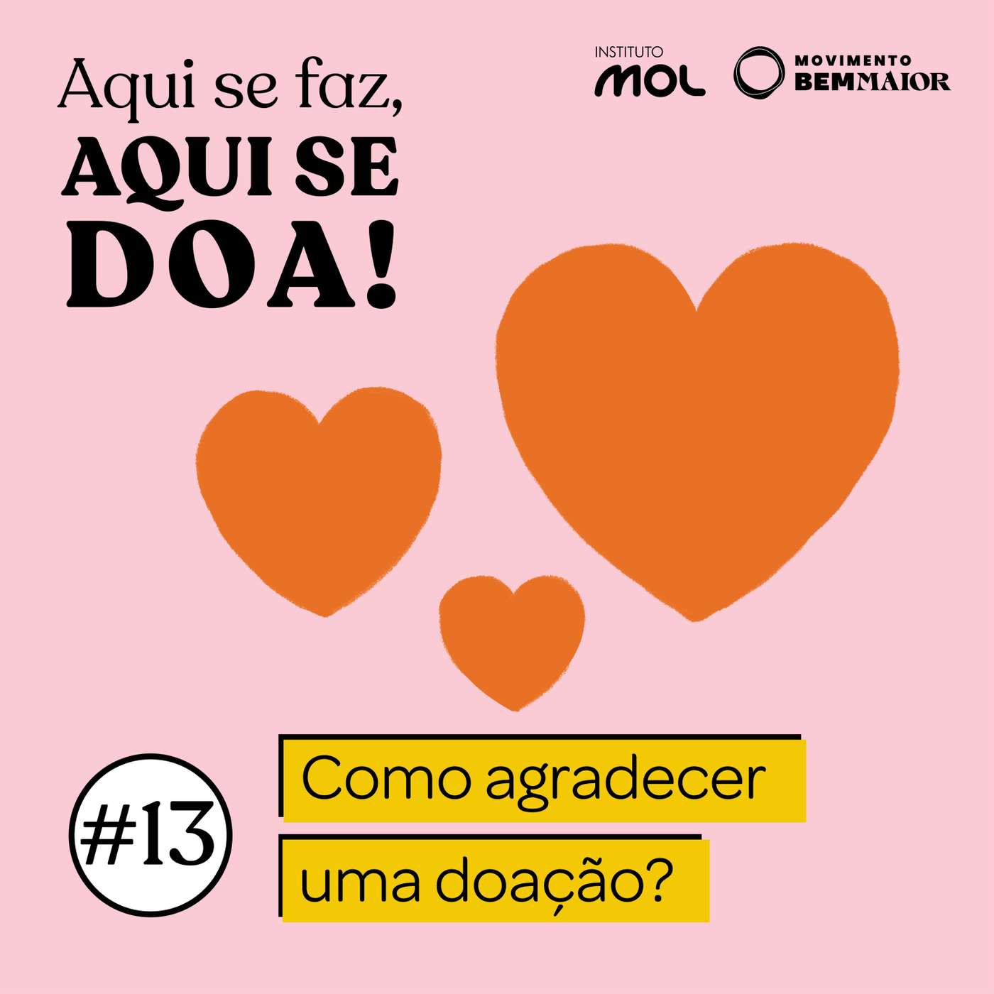 Aqui se Faz, Aqui se Doa