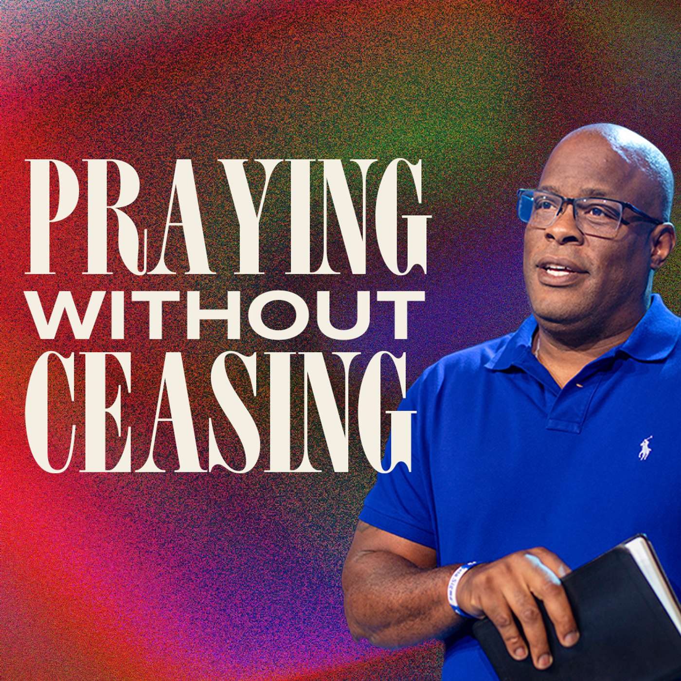 Praying Without Ceasing | Duane Calvin