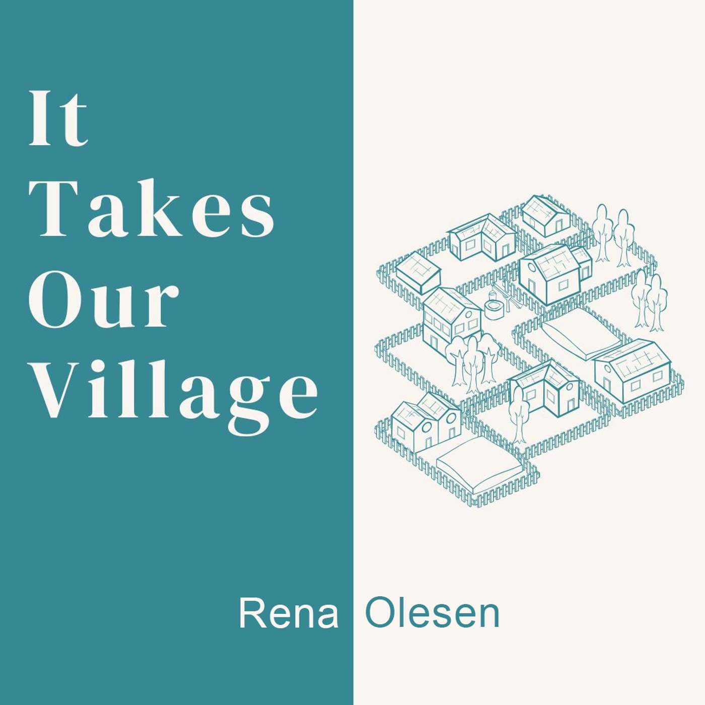 26.07.19 - It Takes Our Village | Rena Olesen - Welland episode artwork