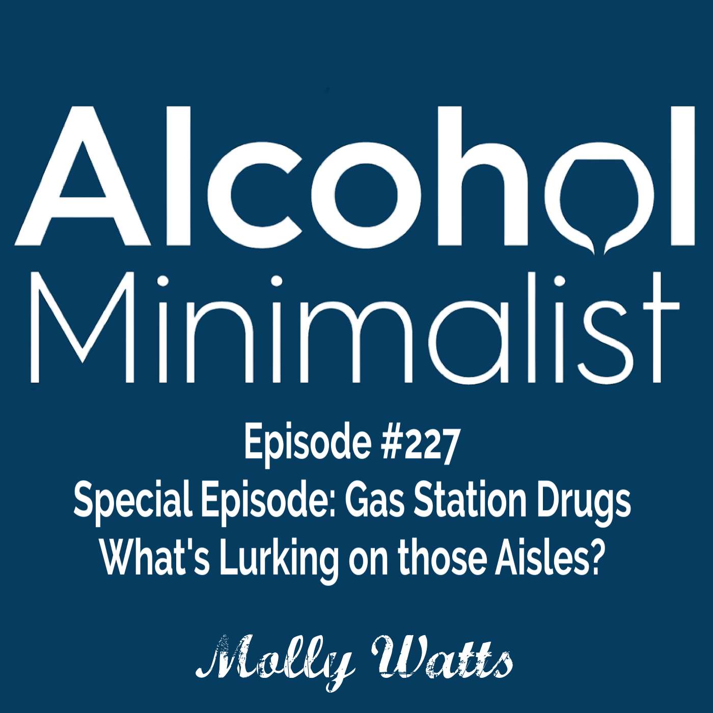 Special Episode: Gas Station Drugs--What's Lurking on those Aisles?