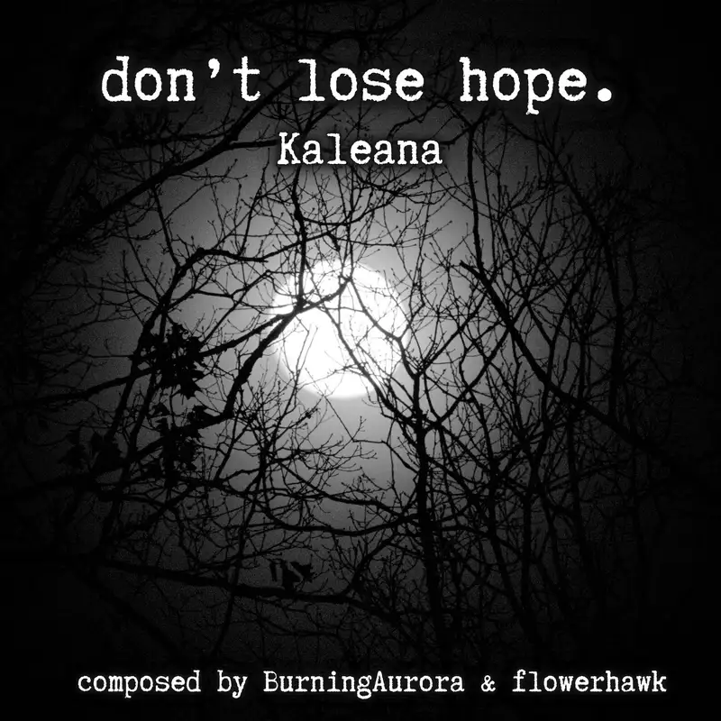  Don't Lose Hope by Kaleana 