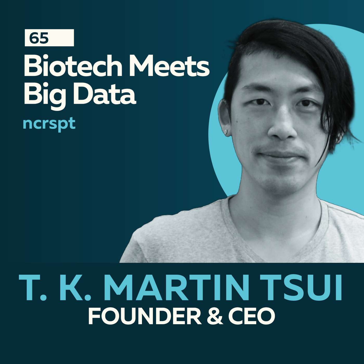 Biotech Meets Big Data: The Future of Data Storage is in Our DNA with T.K. Martin Tsui Biotech Meets Big Data: The Future of Data Storage is in Our DNA with T.K. Martin Tsui