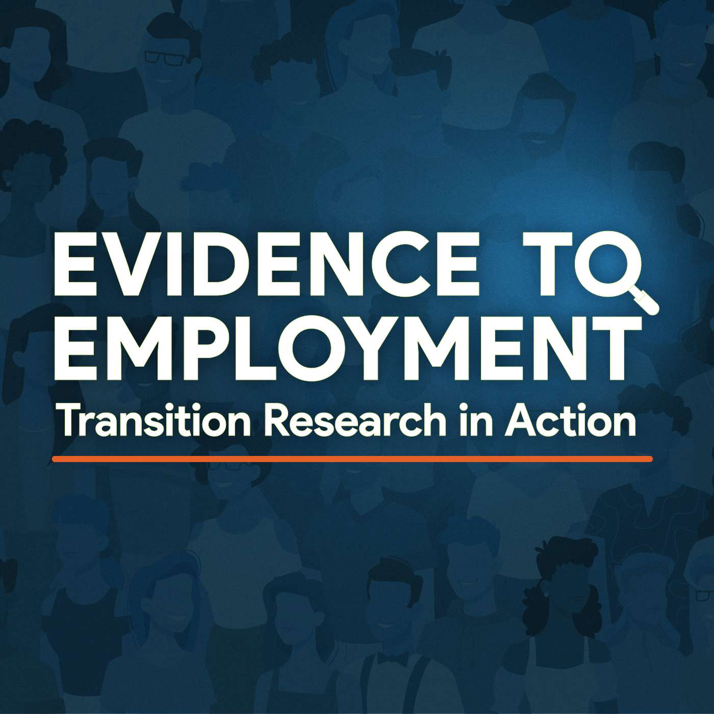 Evidence to Employment: Transition Research in Action podcast artwork