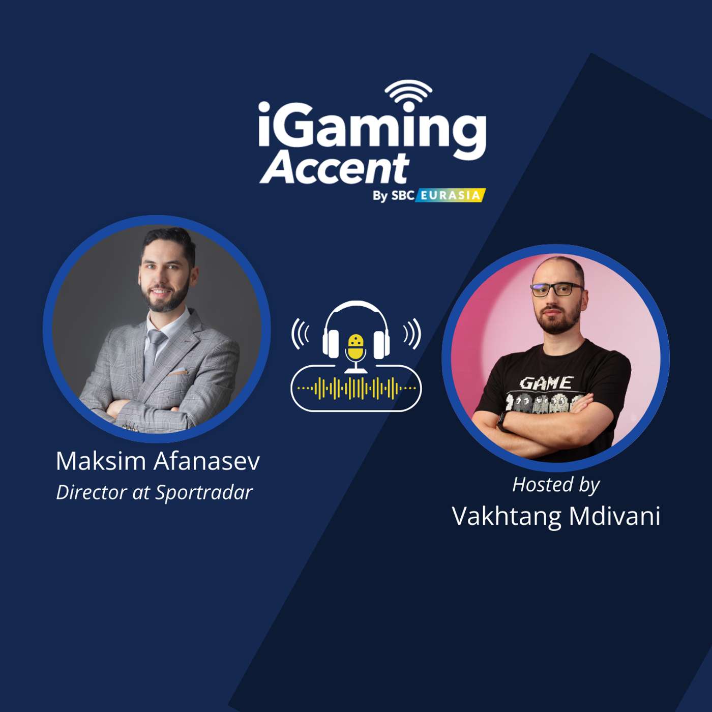iGaming Accent with Maksim Afanasev iGaming Accent with Maksim Afanasev