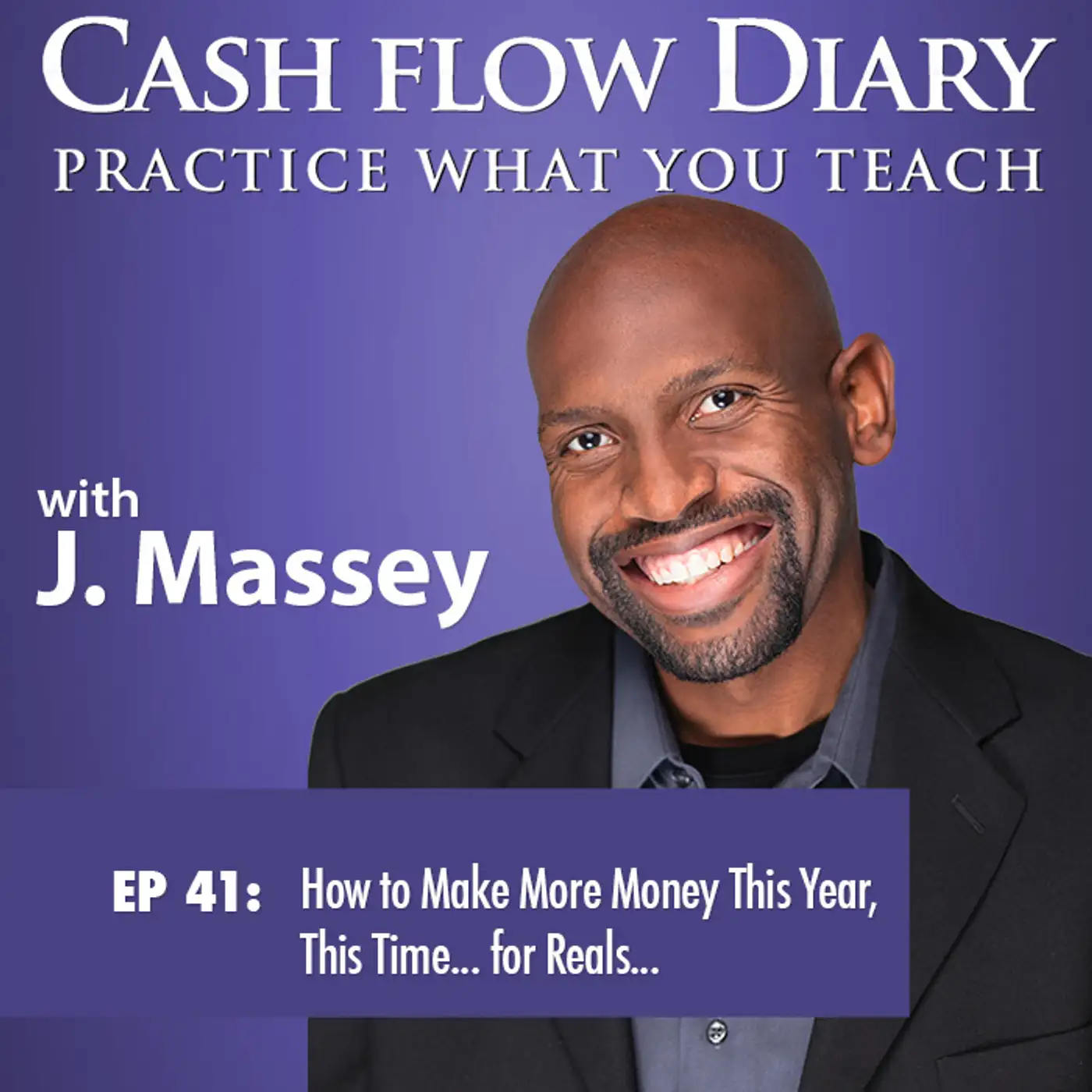 CFD 041 - How to Make More Money This Year, This Time... for Reals...