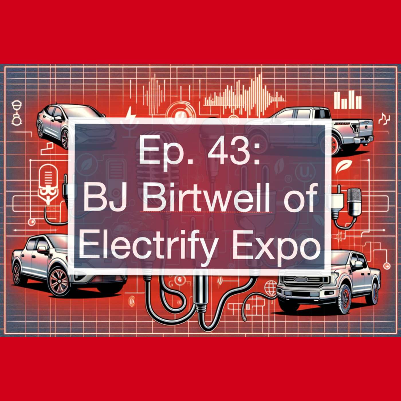 BJ Birtwell of Electrify Expo episode artwork