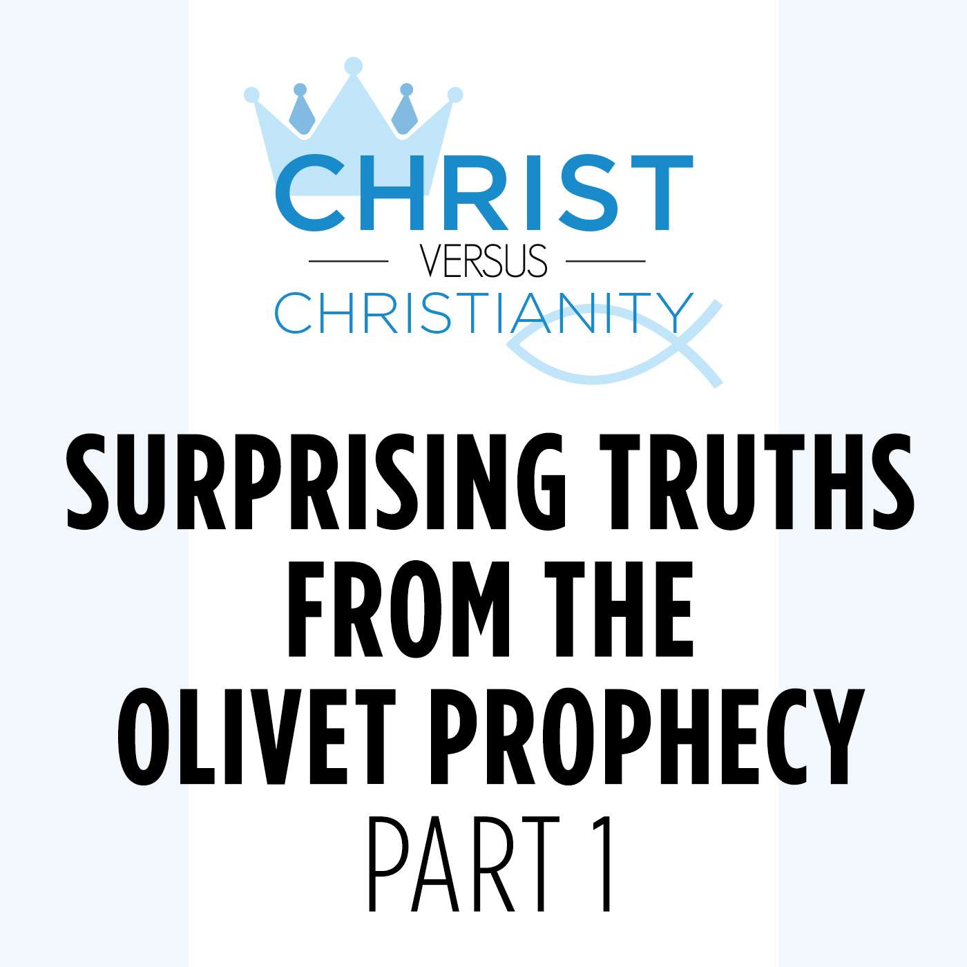 Episode 11: Surprising Truths From the Olivet Prophecy episode artwork