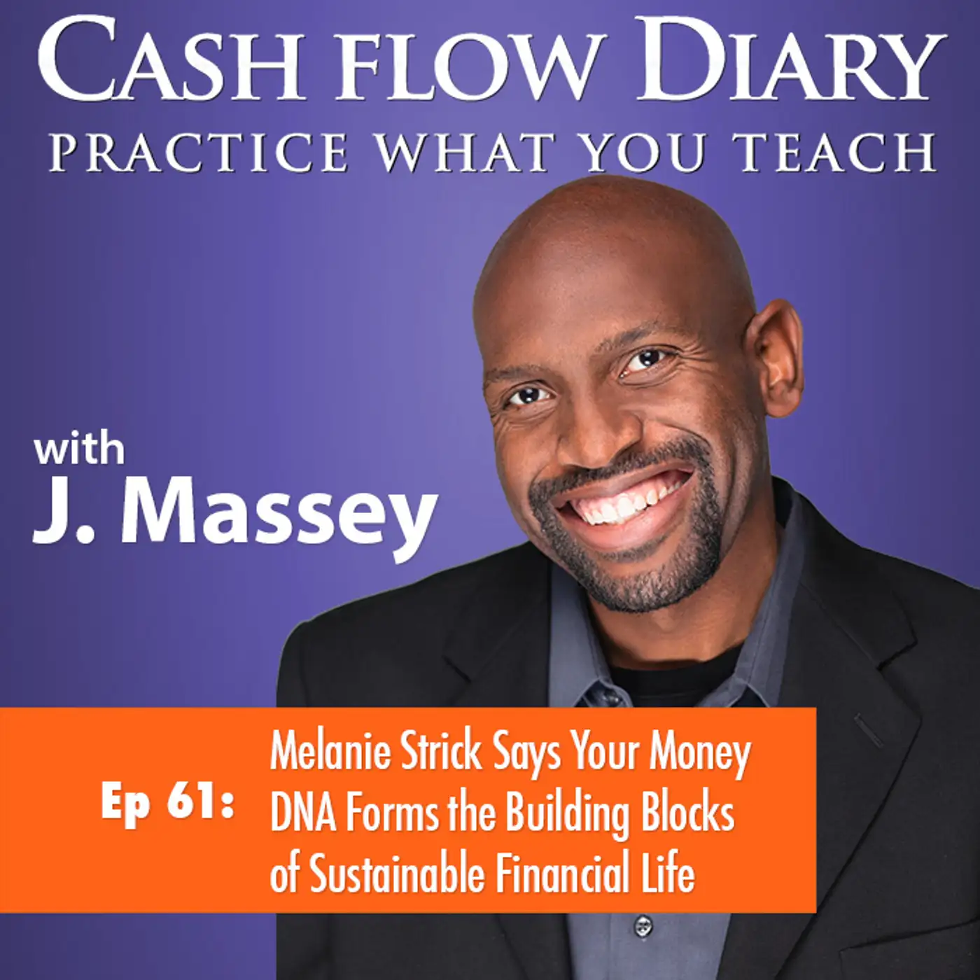 CFD 061- Melanie Strick Says Your Money DNA Forms the Building Blocks of Sustainable Financial Life.