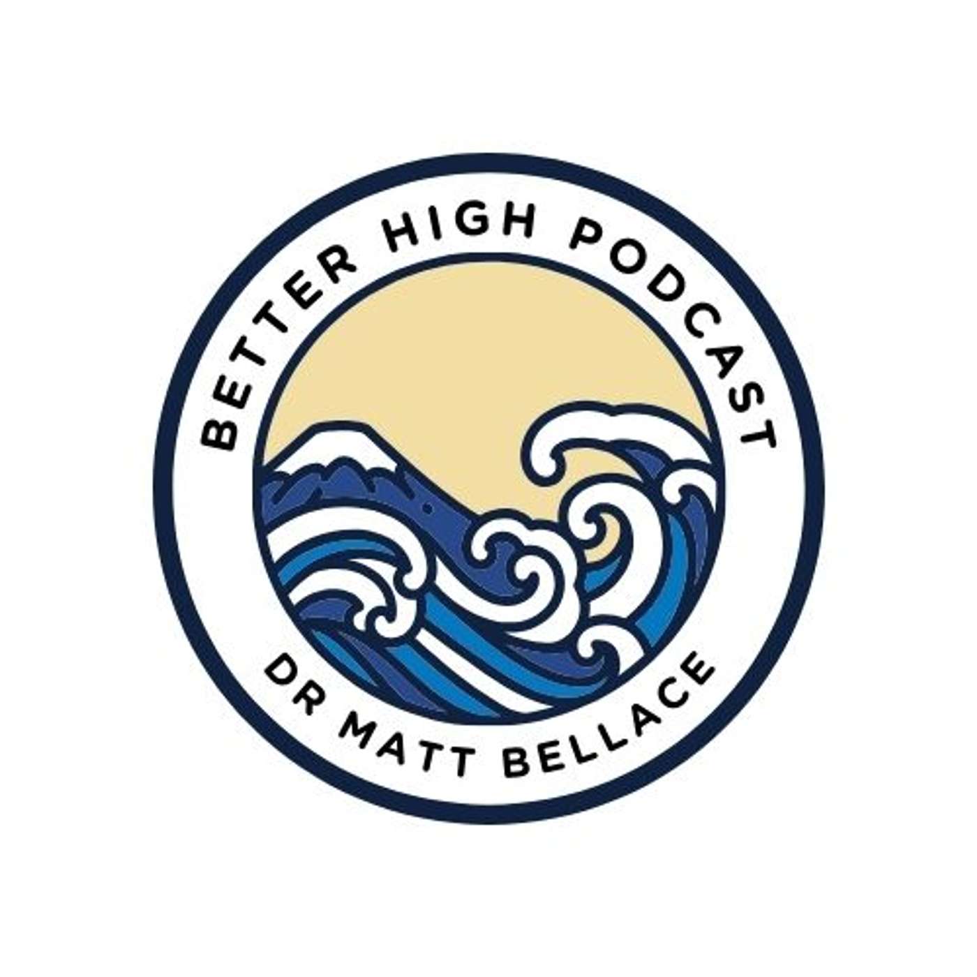 Better High Podcast