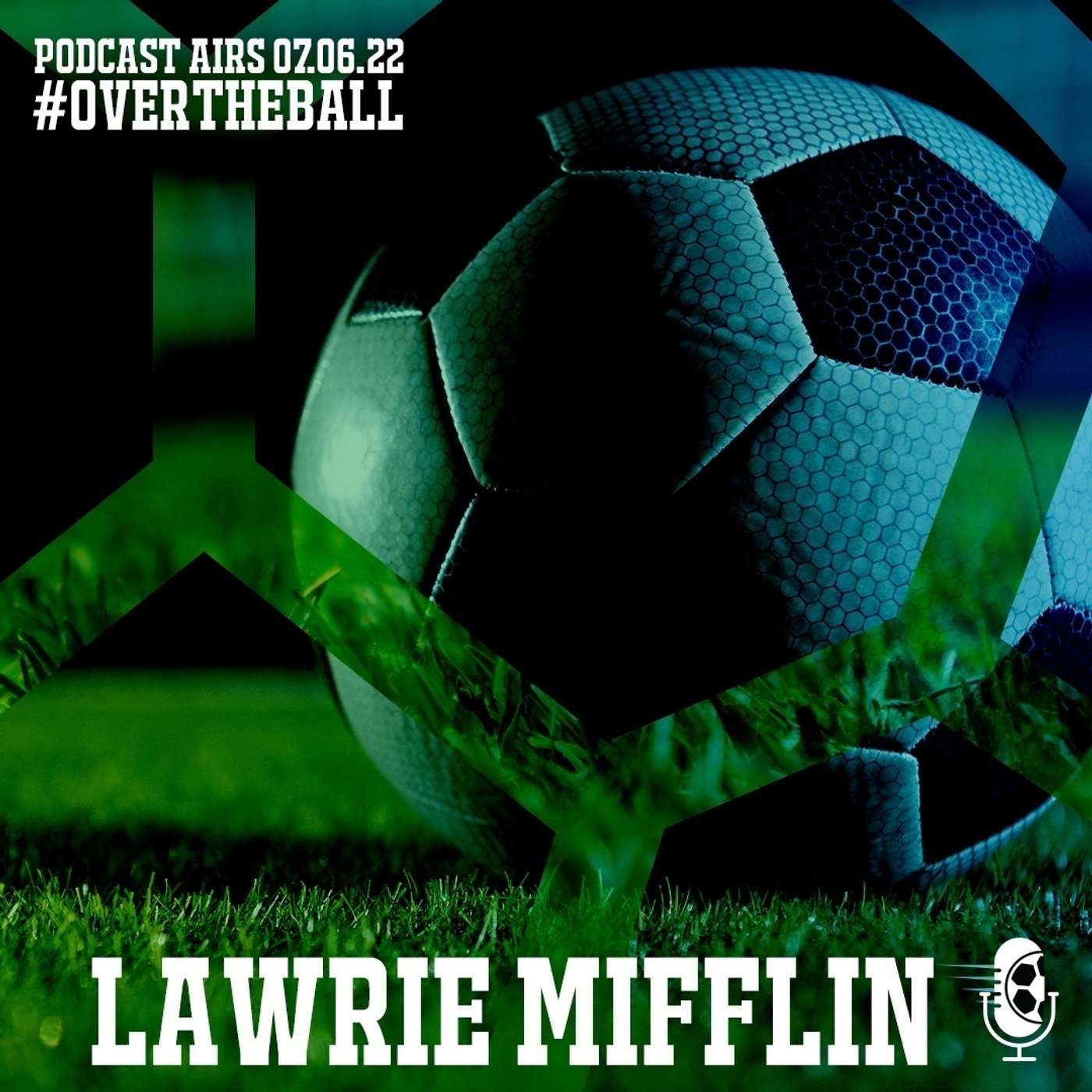 2022-07-06 Lawrie Mifflin episode artwork