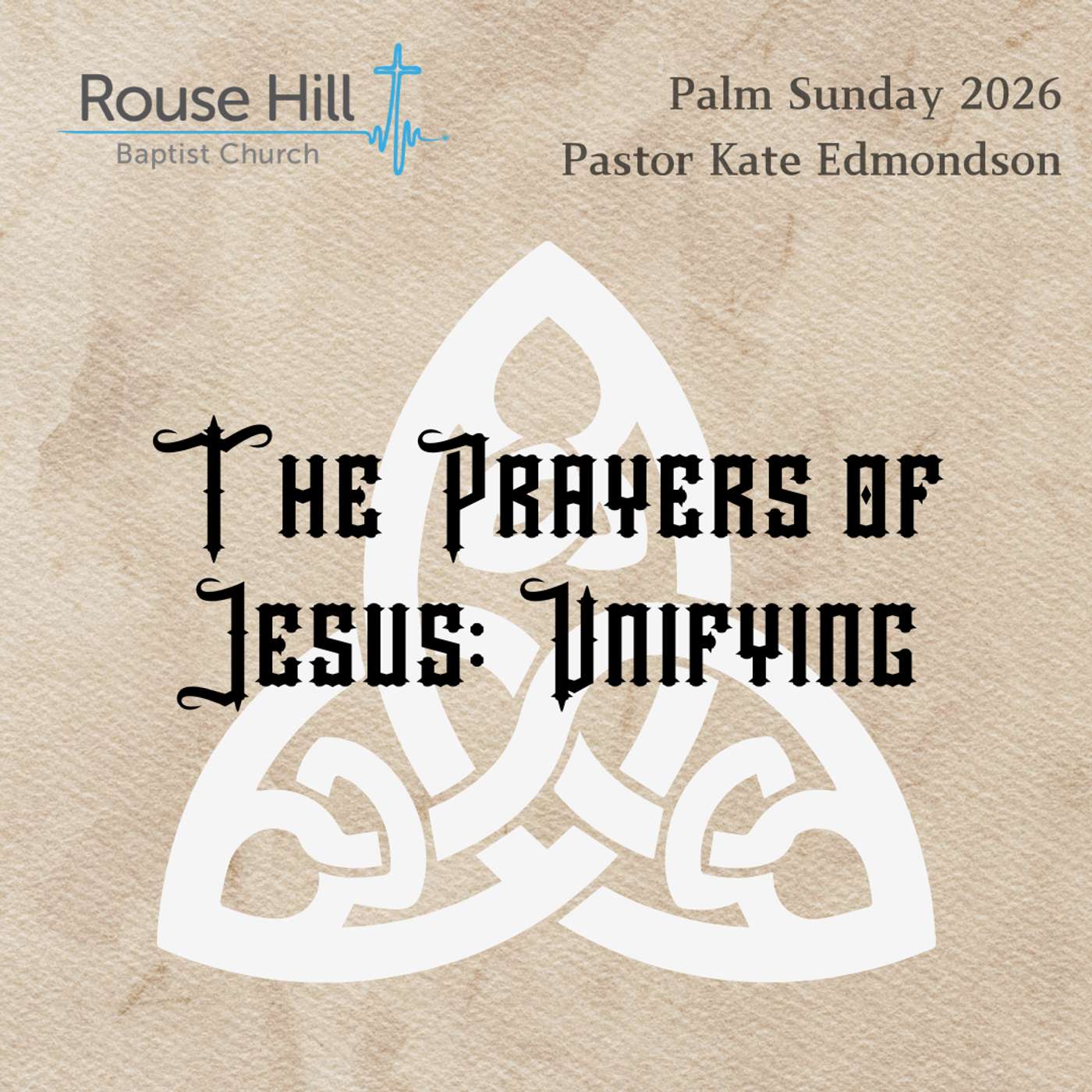 29th March - The Prayers of Jesus - Unifying - Kate Edmondson