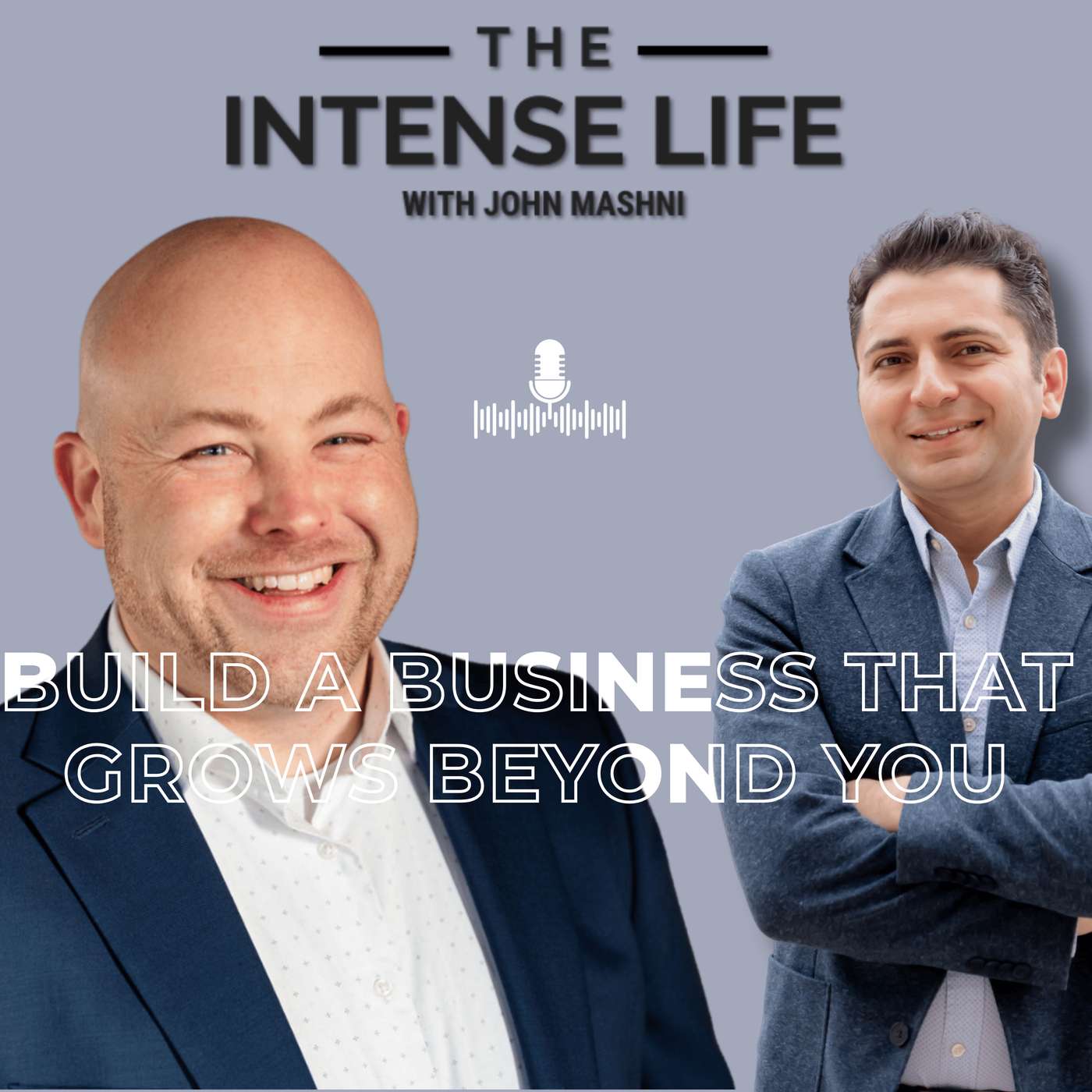 Ep. 8 Build a Business That Grows Beyond You episode artwork