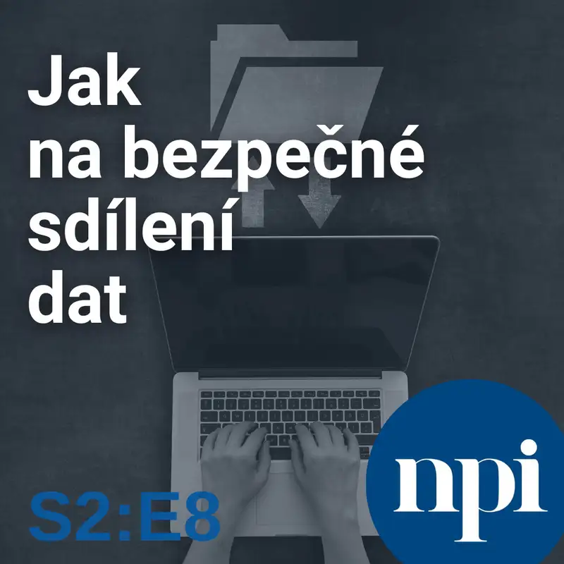Jak na bezpečné sdílení dat | S2:E8