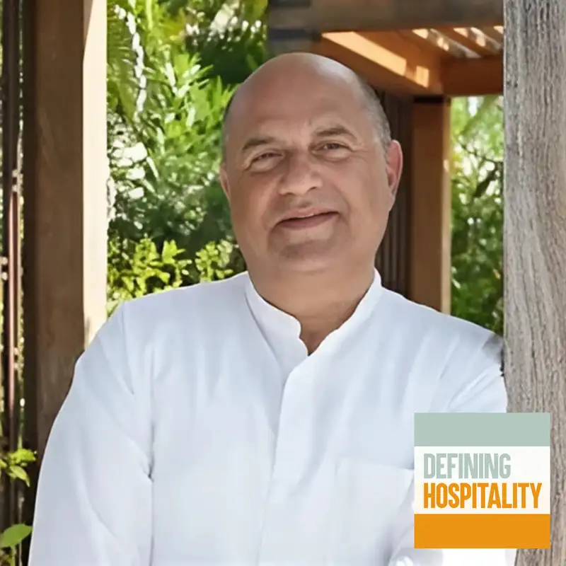 Serving From the Heart: EQ Over IQ - Manish Puri - Defining Hospitality - Episode #218