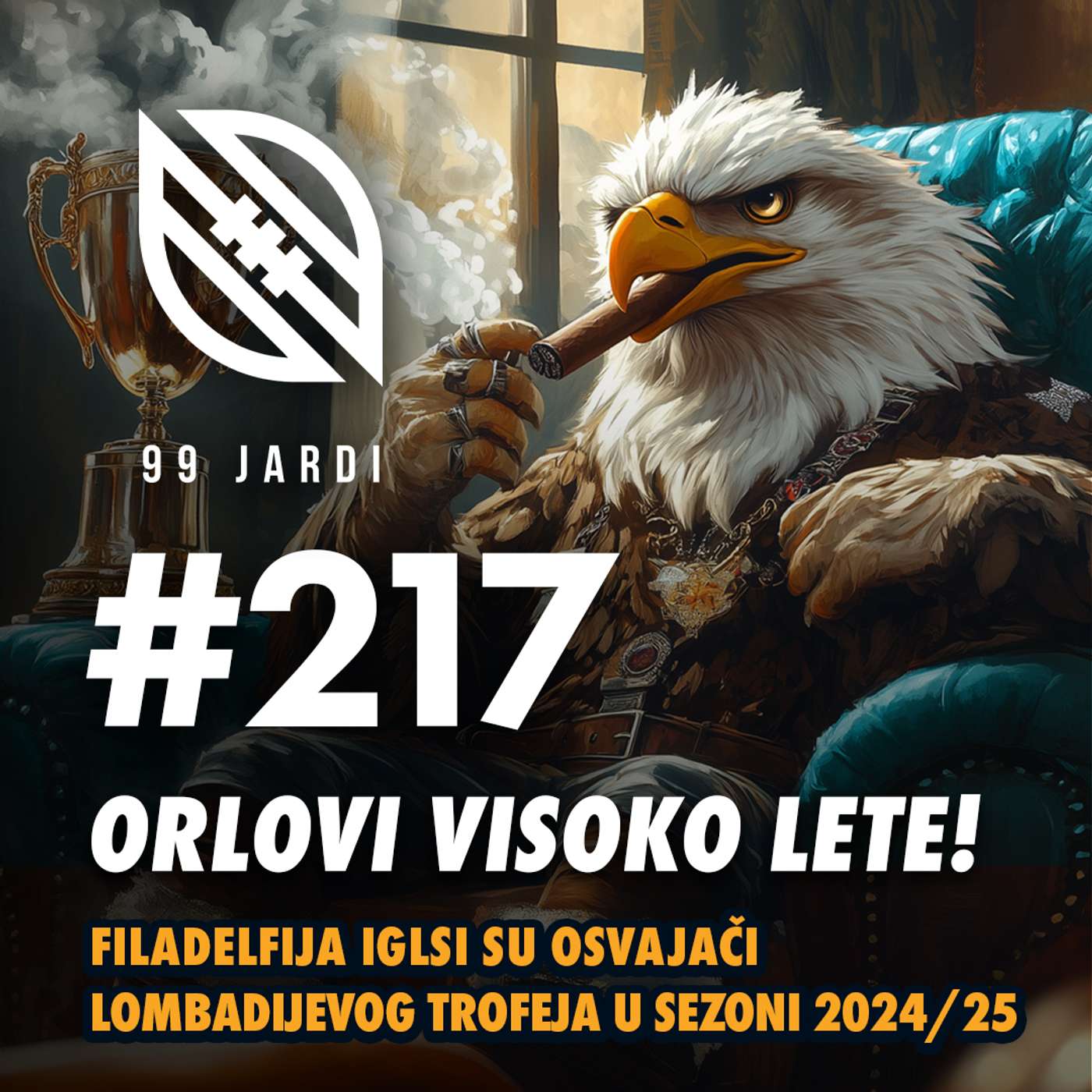 99 jardi #217 NFL: Super Bowl LIX - Orlovi visoko lete. 👑 episode artwork