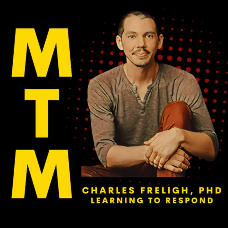 Dr Charles Freligh: Learning to Respond without Reactivity