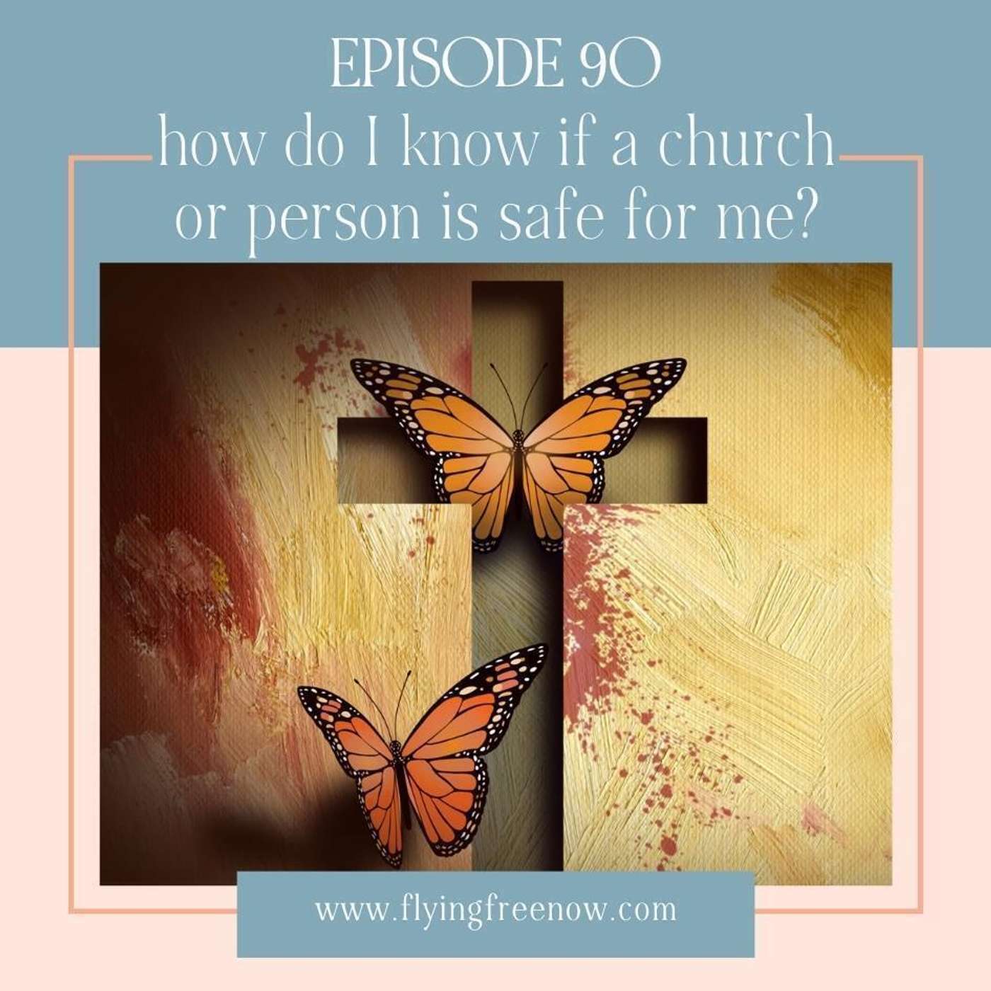 How Do I Know if a Church or Person Is Safe for Me? [90]