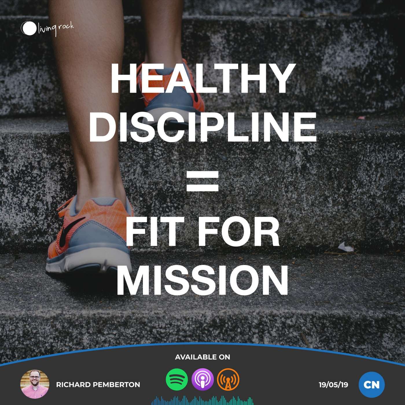 Healthy Discipline = Fit For Mission | Richard Pemberton | 19/05/19 | Central episode artwork