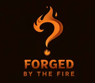 Forged by the Fire