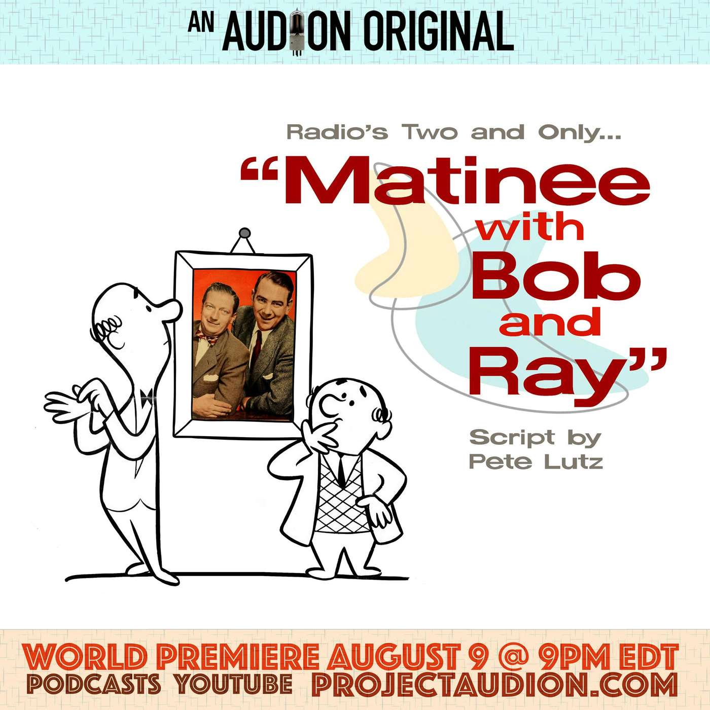 Project Audion Episode 58: Matinee with Bob and Ray episode artwork
