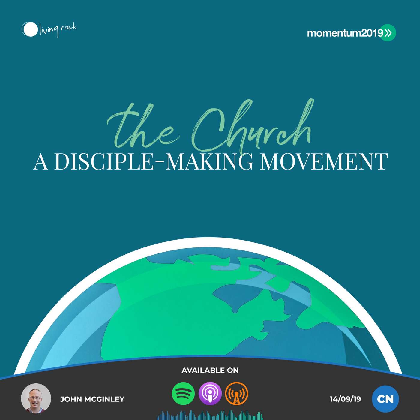 Our Great Commission: The Church - A Disciple-Making Movement | 14/09/19 | Central | John McGinley episode artwork