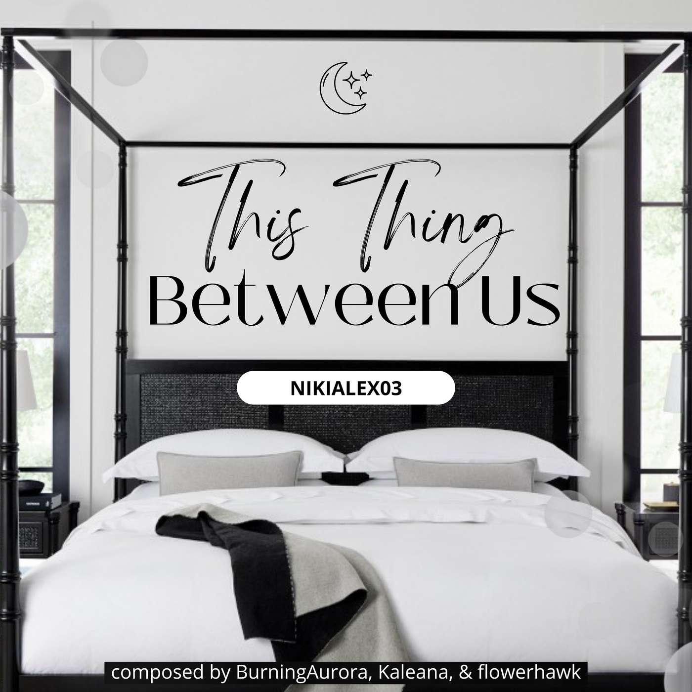 This Thing Between Us by NikiAlex03 | Affairs: Part 2