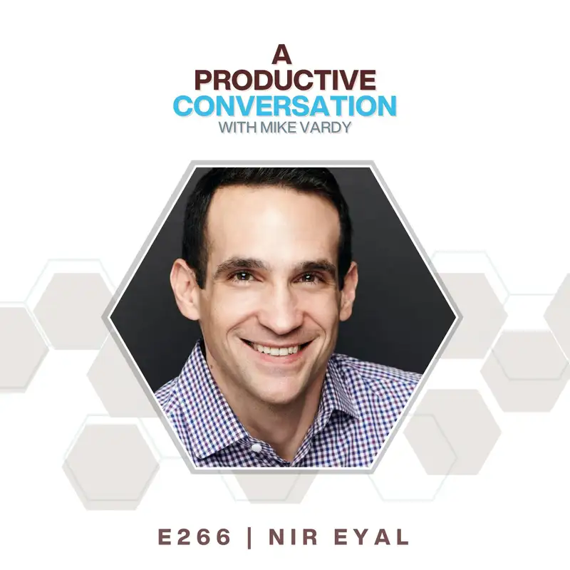 Becoming Indistractable with Nir Eyal