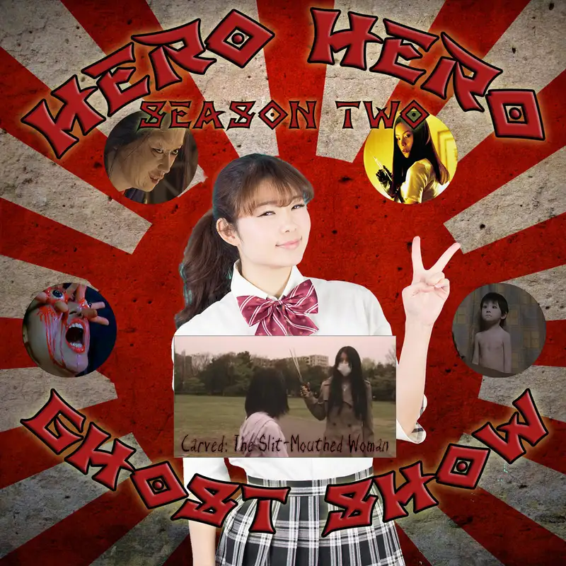 Hero Hero Ghost Show! Season Two: Episode Four – Carved: The Slit-Mouthed Woman