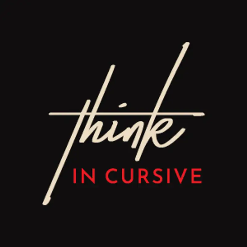 Think in Cursive