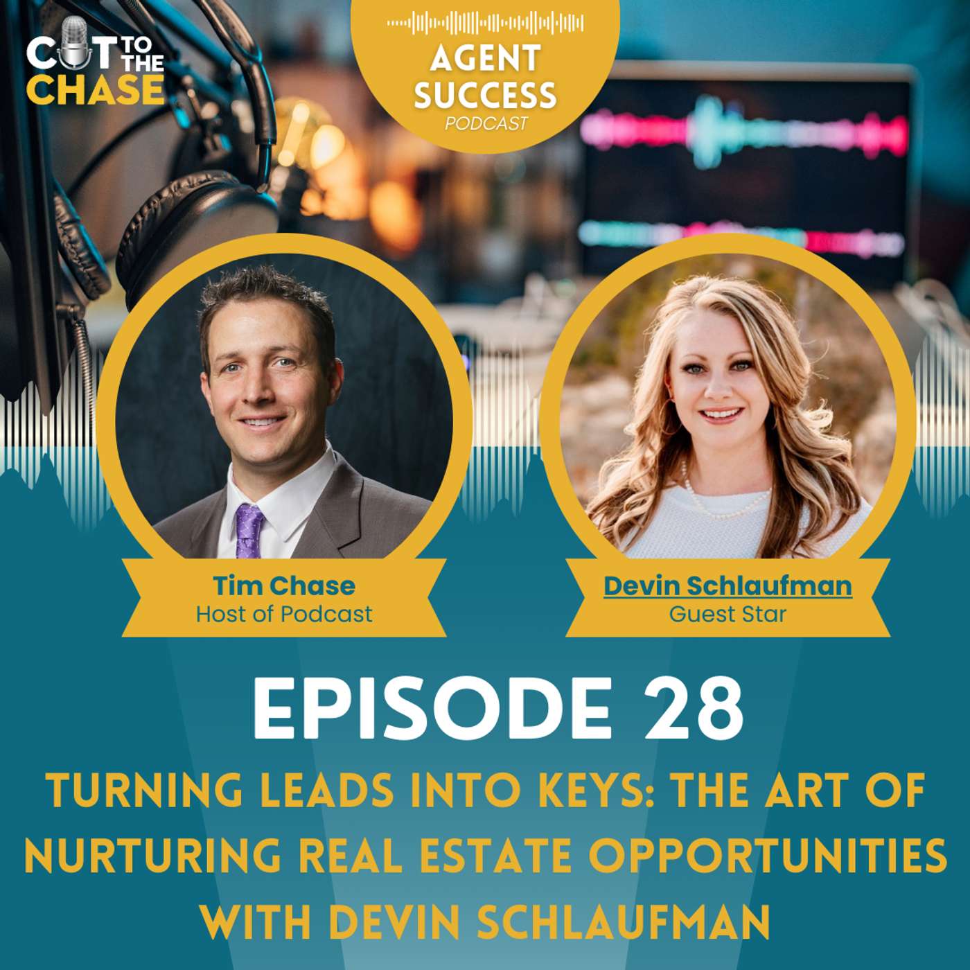 Episode 28: Turning Leads into Keys: The Art of Nurturing Real Estate Opportunities with Devin Schlaufman Episode 28: Turning Leads into Keys: The Art of Nurturing Real Estate Opportunities with Devin Schlaufman