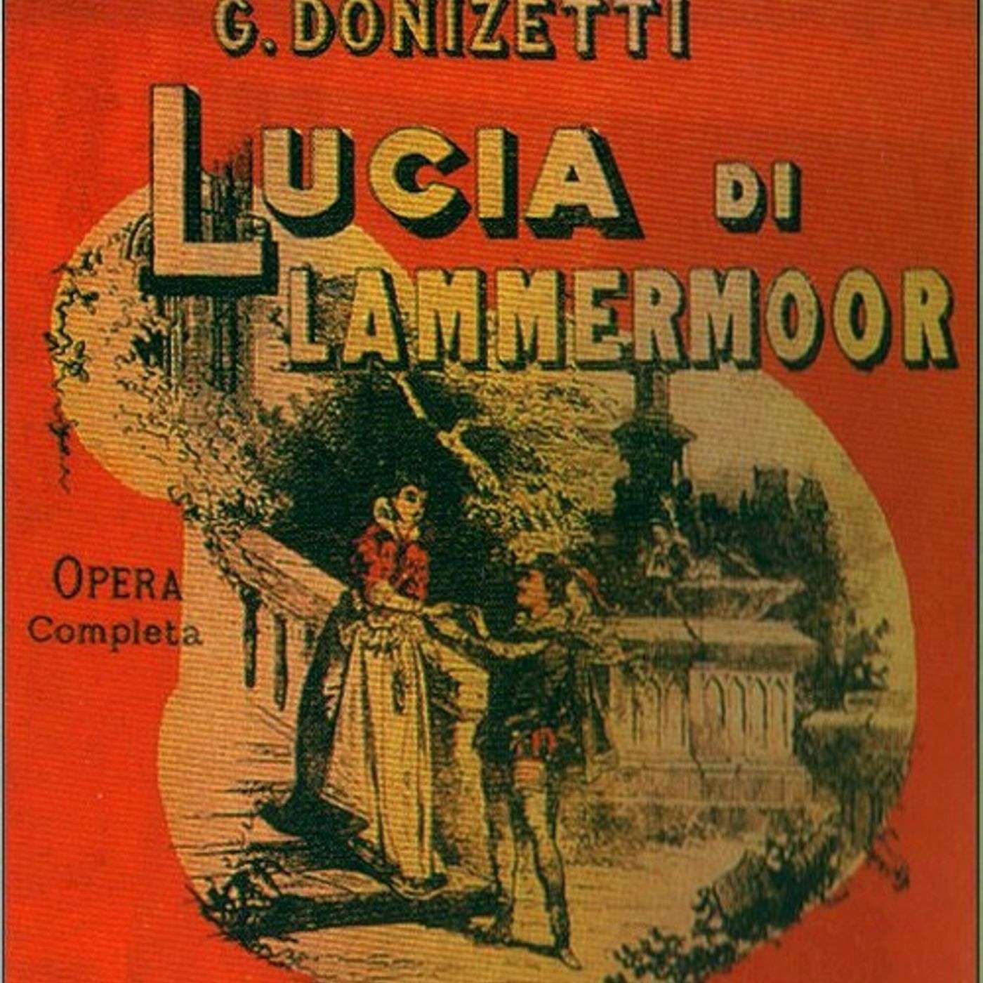 L'Opera 6 - G. Donizetti Lucia di Lammermoor episode artwork
