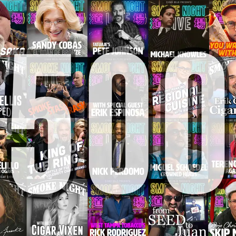Smoke Night LIVE Hits 500 - A Celebration with Friends, Stories, & Cigars